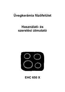 Használati útmutató Electrolux EHC650X Főzőlap