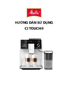 Hướng dẫn sử dụng Melitta CI Touch Máy pha cà phê