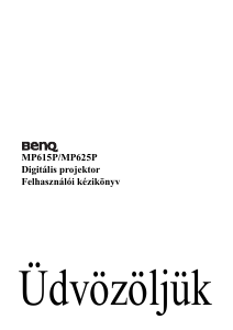 Használati útmutató BenQ MP625P Vetítő