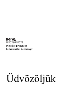 Használati útmutató BenQ MP777 Vetítő