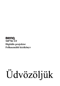 Használati útmutató BenQ MP782 ST Vetítő
