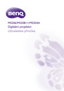 Manuál BenQ MS506 Projektor
