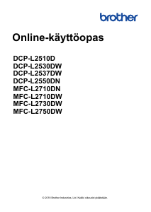 Käyttöohje Brother MFC-L2752DW Monitoimitulostin