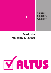 Kullanım kılavuzu Altus ALK 470 ES Donduruculu buzdolabı