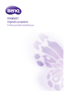 Használati útmutató BenQ MX805ST Vetítő