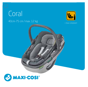 Használati útmutató Maxi-Cosi Coral Autósülés