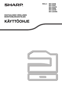 Käyttöohje Sharp MX-C300E Monitoimitulostin