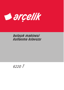 Kullanım kılavuzu Arçelik 6220 T Bulaşık makinesi