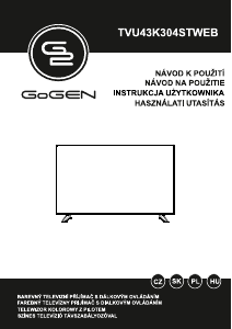 Használati útmutató GoGEN TVU43K304STWEB LED-es televízió