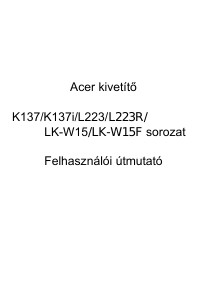 Használati útmutató Acer K137 Vetítő