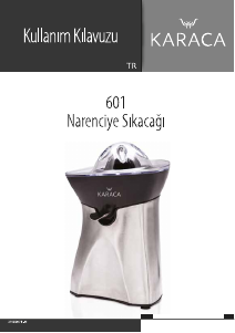 Kullanım kılavuzu Karaca 601 Narenciye sıkacağı
