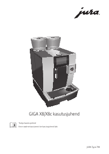 Kasutusjuhend Jura GIGA X8 Professional Kohvimasin