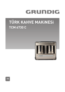 Kullanım kılavuzu Grundig TCM 6730 C Kahve makinesi