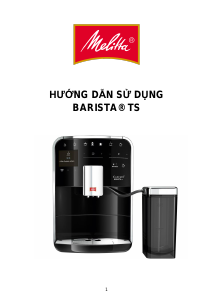Hướng dẫn sử dụng Melitta Caffeo Barista TS Máy pha cà phê