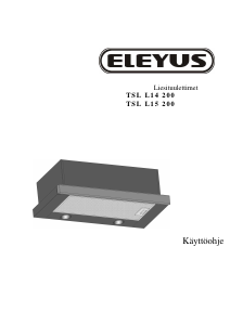 Käyttöohje Eleyus TSL L15 200 Liesituuletin