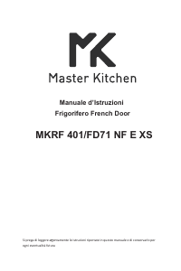 Manuale Master Kitchen MKRF 401/FD71 NF E XS Frigorifero-congelatore