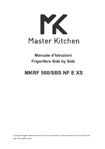 Manuale Master Kitchen MKRF 500/SBS NF E XS Frigorifero-congelatore