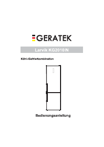 Bedienungsanleitung Geratek Larvik KG2010IN Kühl-gefrierkombination