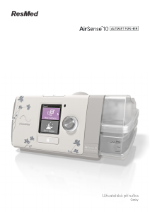 Manuál ResMed AirSense 10 Autoset (for her) Přístroj CPAP