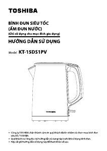Hướng dẫn sử dụng Toshiba KT-15DS1PV Ấm đun nước