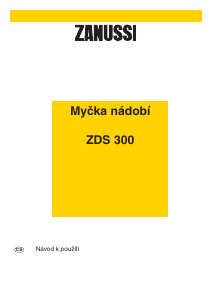 Manuál Zanussi ZDS300 Myčka na nádobí