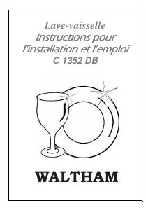 Mode d’emploi Waltham C 1352 DB Lave-vaisselle