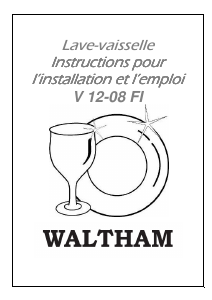 Mode d’emploi Waltham V 12-08 FI Lave-vaisselle