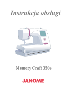 Instrukcja Janome Memory Craft 350E Maszyna do szycia