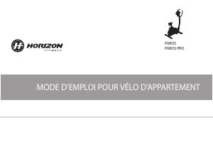 Mode d’emploi Horizon Fitness Paros Pro Vélo d’appartement