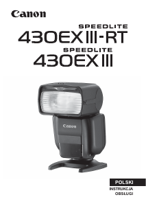 Instrukcja Canon Speedlite 430EX III-RT Lampa błyskowa