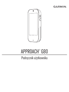 Instrukcja Garmin Approach G80 Podręczna nawigacja