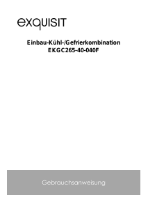 Bedienungsanleitung Exquisit EKGC 265-40-040F Kühl-gefrierkombination