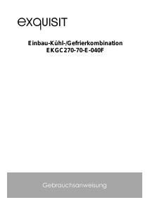 Bedienungsanleitung Exquisit EKGC 270-70-E-040F Kühl-gefrierkombination