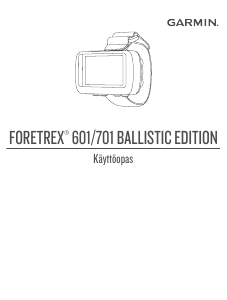 Käyttöohje Garmin Foretrex 601 Käsinavigaattori