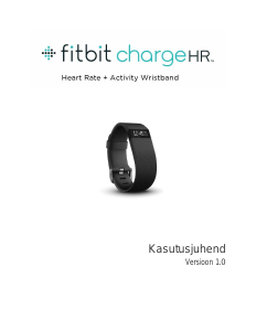 Kasutusjuhend Fitbit Charge HR Aktiivsusmonitor
