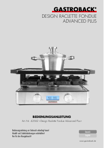 Bedienungsanleitung Gastroback 42562 Advanced Plus Raclette-grill