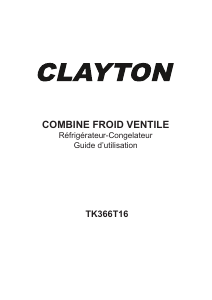 Mode d’emploi Clayton TK366T16 Réfrigérateur combiné