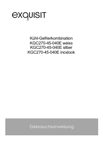 Bedienungsanleitung Exquisit KGC 270-45-040E Kühl-gefrierkombination