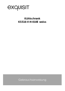 Bedienungsanleitung Exquisit KS 516-V-H-010E Kühlschrank