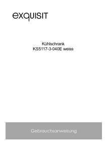 Bedienungsanleitung Exquisit KS 5117-3-040E Kühlschrank