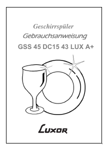 Bedienungsanleitung Luxor GSS 45 DC15 43 LUX A+ Geschirrspüler