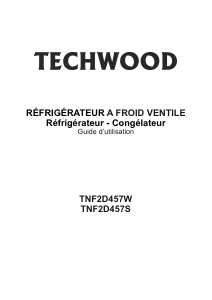 Mode d’emploi Techwood TNF2D457W Réfrigérateur combiné