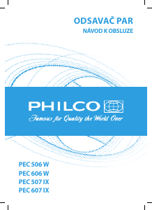 Manuál Philco PEC 607 IX Odsavač par