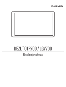 Vadovas Garmin dezl OTR700 Automobilio navigacija