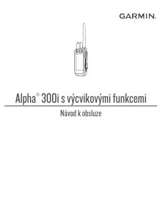 Manuál Garmin Alpha 300i Ruční navigace