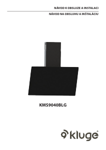 Návod Kluge KMS9040BLG Digestor