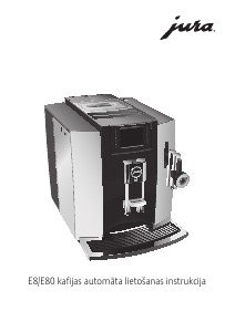 Rokasgrāmata Jura E80 Kafijas automāts