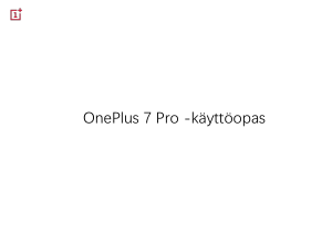 Käyttöohje 1+ 7 Pro Matkapuhelin