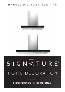 Mode d’emploi Signature SHD60FLIGNE/3 Hotte aspirante