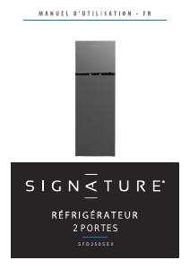 Mode d’emploi Signature SFD250SEX Réfrigérateur combiné